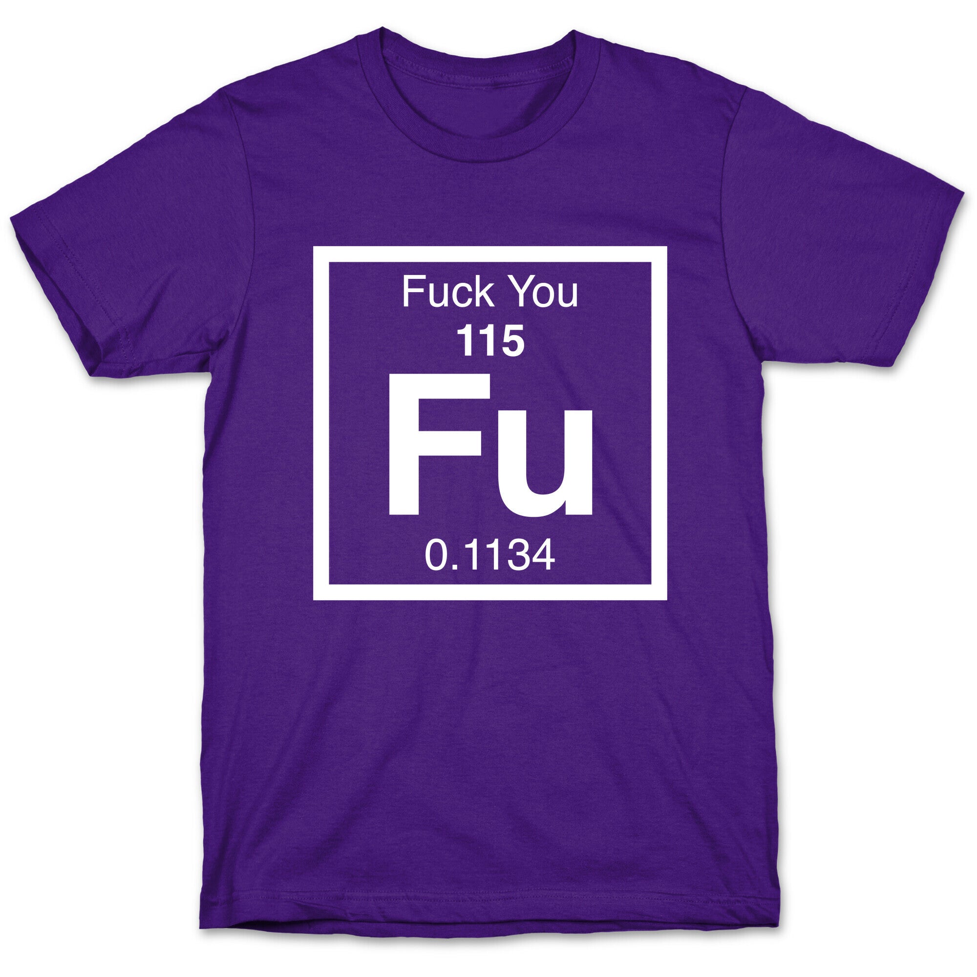 The Element Of Fuck You T-Shirt